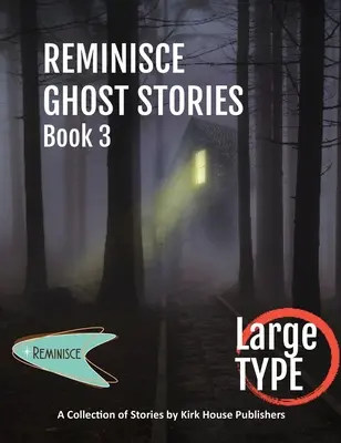 Reminisce Ghost Stories - 3. könyv - Reminisce Ghost Stories - Book 3