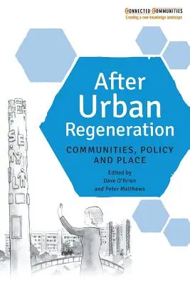 Po regeneraci města: Po komunitách, politice a místu - After Urban Regeneration: Communities, Policy and Place