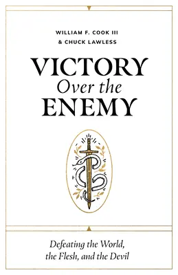 Győzelem az ellenség felett: A világ, a test és az ördög legyőzése - Victory Over the Enemy: Defeating the World, the Flesh, and the Devil