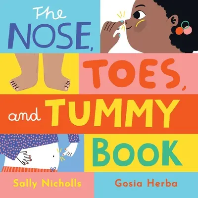 Az orr, a lábujjak és a pocak könyve - The Nose, Toes, and Tummy Book