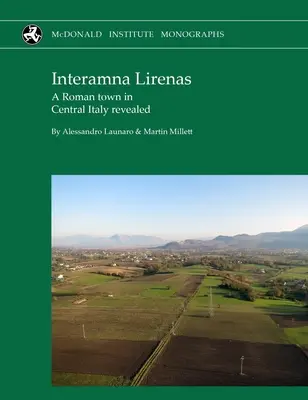 Interamna Lirenas: Egy római város Közép-Itáliában - Interamna Lirenas: A Roman Town in Central Italy Revealed