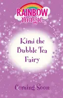 Szivárványvarázslat: Kimi, a buboréktea-tündér - Rainbow Magic: Kimi the Bubble Tea Fairy