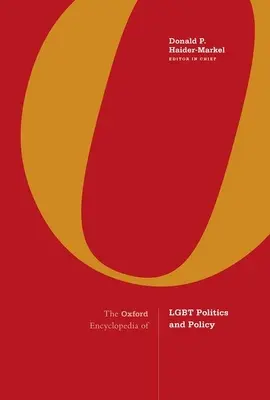 The Oxford Encyclopedia of Lgbt Politics and Policy: 3 kötetes sorozat - The Oxford Encyclopedia of Lgbt Politics and Policy: 3-Volume Set