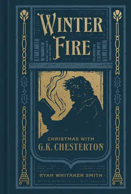 Téli tűz: Chestertonnal karácsonykor - Winter Fire: Christmas with G.K. Chesterton