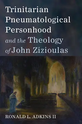 A trinitárius-pneumatológiai személyiség és John Zizioulas teológiája - Trinitarian Pneumatological Personhood and the Theology of John Zizioulas