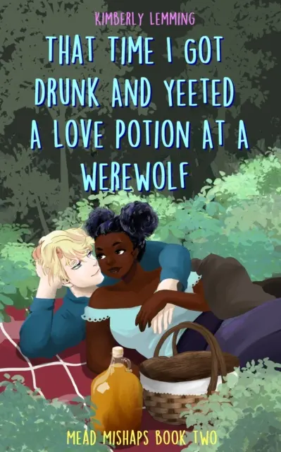 Amikor berúgtam és szerelmi bájitalt itattam egy vérfarkasra - Mézsörbalesetek 2 - That Time I Got Drunk And Yeeted A Love Potion At A Werewolf - Mead Mishaps 2