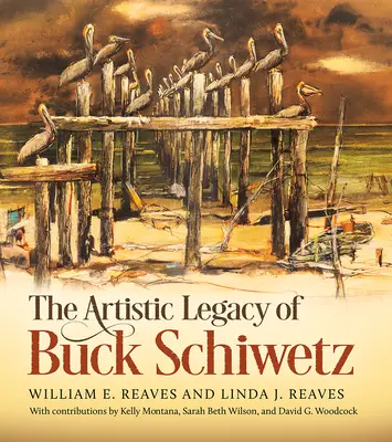 Buck Schiwetz művészi hagyatéka: Volume 26 - The Artistic Legacy of Buck Schiwetz: Volume 26