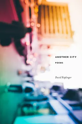 Egy másik város: Versek - Another City: Poems