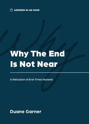 Miért nincs közel a vég: A végidők hisztériájának cáfolata - Why the End is Not Near: A Refutation of End-Times Hysteria