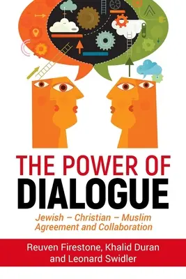 A párbeszéd ereje: Zsidó - keresztény - muszlim egyetértés és együttműködés - The Power of Dialogue: Jewish - Christian - Muslim Agreement and Collaboration