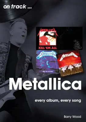 Metallica: Minden album, minden dal - Metallica: Every Album, Every Song