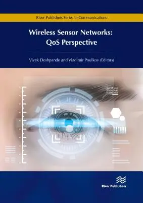 Vezeték nélküli érzékelőhálózatok: (Deshpande Vivek (Technical University of Sofia Bulgaria and Vishwakarma Institute of Technology India)) - Wireless Sensor Networks: QoS Perspective (Deshpande Vivek (Technical University of Sofia Bulgaria and Vishwakarma Institute of Technology India))