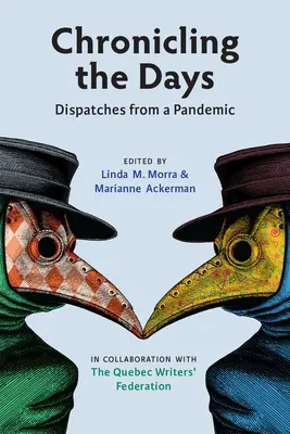 A napok krónikája: Egy pandémiáról szóló tudósítások 15. kötet - Chronicling the Days: Dispatches from a Pandemicvolume 15