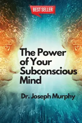 A tudatalattid ereje - The Power of Your Subconscious Mind