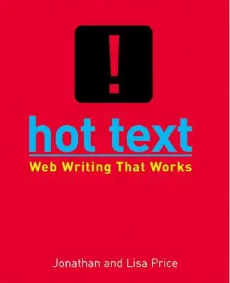 Hot Text - Működő webes írás - Hot Text - Web Writing that Works