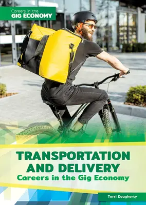 Szállítási és kézbesítési karrier a giggazdaságban - Transportation and Delivery Careers in the Gig Economy