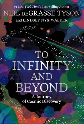 A végtelenbe és azon túl: A kozmikus felfedezések utazása - To Infinity and Beyond: A Journey of Cosmic Discovery