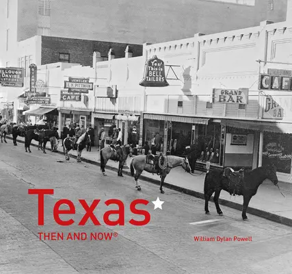 Texas akkor és most(r) - Texas Then and Now(r)