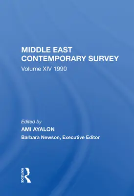 Közel-keleti kortárs áttekintés, XIV. kötet: 1990 - Middle East Contemporary Survey, Volume XIV: 1990