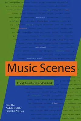 Zenei jelenetek: Helyi, transzlokális és virtuális - Music Scenes: Local, Translocal, and Virtual