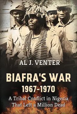 Biafra háborúja 1967-1970: Egy törzsi konfliktus Nigériában, amely egymillió halottat követelt - Biafra's War 1967-1970: A Tribal Conflict in Nigeria That Left a Million Dead