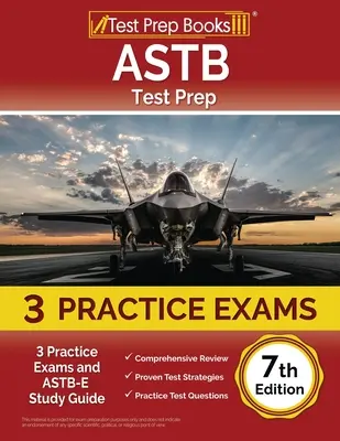 ASTB Test Prep: 3 gyakorlati vizsga és ASTB-E tanulmányi útmutató [7. kiadás] - ASTB Test Prep: 3 Practice Exams and ASTB-E Study Guide [7th Edition]