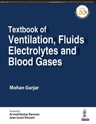 A lélegeztetés, folyadékok, elektrolitok és vérgázok tankönyve - Textbook of Ventilation, Fluids, Electrolytes and Blood Gases