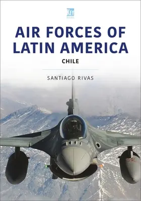 Latin-Amerika légiereje: Chile - Air Forces of Latin America: Chile