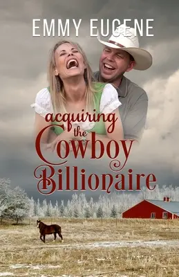 A cowboy milliárdos megszerzése - Acquiring the Cowboy Billionaire