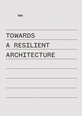 A rugalmas építészet felé: M - Towards a Resilient Architecture: M