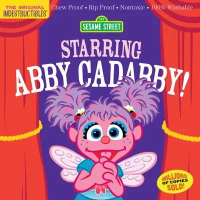 Elpusztíthatatlanok: Sesame Street: Sesame Game: Sesame Game: Abby Cadabby: Starring Abby Cadabby!: Rágásbiztos - szakadásbiztos - nem mérgező - 100%-ban mosható (Könyv babáknak, újszülött könyvek, Biztonságos rágásbiztos - Indestructibles: Sesame Street: Starring Abby Cadabby!: Chew Proof - Rip Proof - Nontoxic - 100% Washable (Book for Babies, Newborn Books, Safe to Che