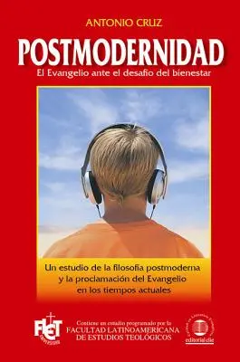 Postmodernidad: El Evangelio Ante el Desafio del Bienestar (Posztmodernitás: Az evangélium és a béke vágya) - Postmodernidad: El Evangelio Ante el Desafio del Bienestar