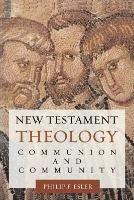 Újszövetségi teológia: Közösség és közösség - New Testament Theology: Communion and Community