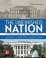 Befejezetlen nemzet: Az amerikai nép tömör története 2. kötet - Unfinished Nation: A Concise History of the American People Volume 2