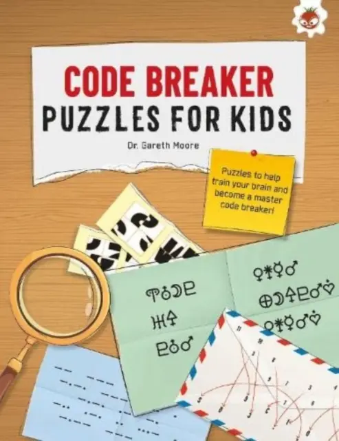 CODE BREAKER PUZZLEK GYEREKEKNEK - A végső kódfejtő rejtvénykönyvek gyerekeknek - STEM - CODE BREAKER PUZZLES FOR KIDS - The Ultimate Code Breaker Puzzle Books For Kids - STEM