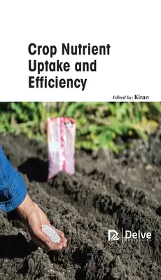 Növények tápanyagfelvétele és hatékonysága - Crop Nutrient Uptake and Efficiency