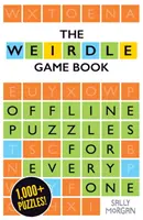 Weirdle: Egy csodálatosan szókimondó játékkönyv - Weirdle: A Wonderfully Wordy Game Book