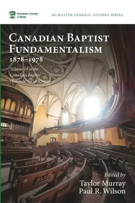 Kanadai baptista fundamentalizmus, 1878-1978 - Canadian Baptist Fundamentalism, 1878-1978