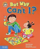 De miért nem tehetem? Egy könyv a szabályokról - But Why Can't I?: A Book about Rules