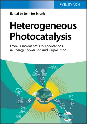 Heterogén fotokatalízis: Az alapoktól az alkalmazásokig az energiaátalakításban és a szennyezésmentesítésben - Heterogeneous Photocatalysis: From Fundamentals to Applications in Energy Conversion and Depollution