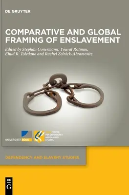 A rabszolgaság összehasonlító és globális keretezése - Comparative and Global Framing of Enslavement