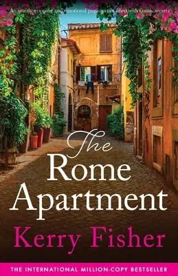 A római lakás: Egy teljesen lebilincselő és érzelmekkel teli, családi titkokkal teli lapozgatókönyv - The Rome Apartment: An utterly gripping and emotional page-turner filled with family secrets