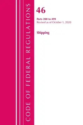 Code of Federal Regulations, Title 46 Shipping 200-499, felülvizsgálva 2020. október 1-jétől (Office of the Federal Register (U S )) - Code of Federal Regulations, Title 46 Shipping 200-499, Revised as of October 1, 2020 (Office of the Federal Register (U S ))