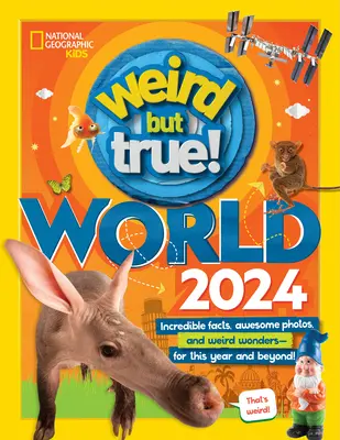 Furcsa, de igaz világ 2024 - Weird But True World 2024