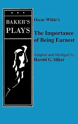 A komolyság fontossága (The Importance of Being Earnest, the (One-Act)) - Importance of Being Earnest, the (One-Act)