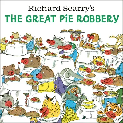 Richard Scarry: A nagy piterablás - Richard Scarry's the Great Pie Robbery