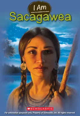 Sacagawea vagyok (I Am #1) - I Am Sacagawea (I Am #1)