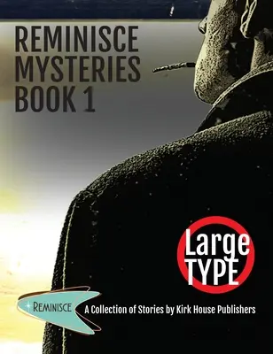 Reminisce Rejtélyek - 1. könyv - Reminisce Mysteries - Book 1