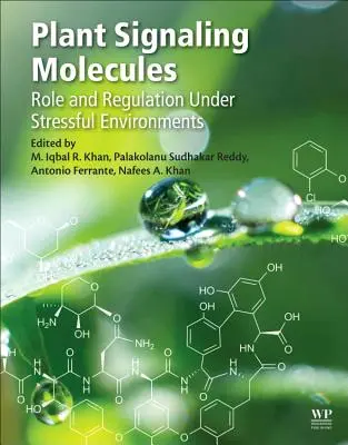 Növényi jelzőmolekulák: Szerepük és szabályozásuk stresszes környezetben - Plant Signaling Molecules: Role and Regulation Under Stressful Environments