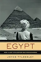 Egyiptom - Hogyan fedeztek fel újra egy elveszett civilizációt? - Egypt - How a Lost Civilization Was Rediscovered